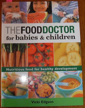 Seller image for Food Doctor, The: For Babies and Children for sale by Reading Habit