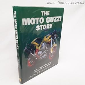 Image du vendeur pour The Moto Guzzi Story Racing and Production Models from 1921 to the Present Day mis en vente par Lion Books PBFA
