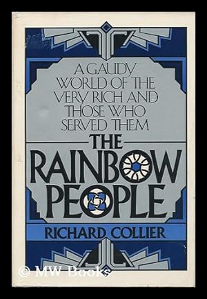 Seller image for The Rainbow People : a Gaudy World of the Very Rich and Those Who Served Them for sale by MW Books Ltd.
