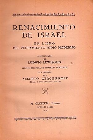 RENACIMIENTO DE ISRAEL. Un libro del pensamiento judio moderno. Seleccionado por Ludwig Lewisohn....