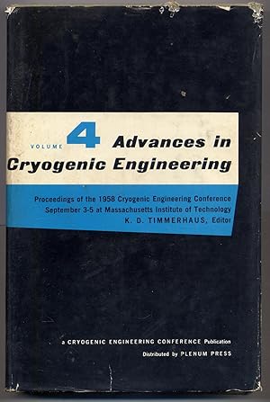 Image du vendeur pour Advances in Cryogenic Engineering Volume 4: Proceedings of the 1958 Cryogenic Engineering Conference mis en vente par Between the Covers-Rare Books, Inc. ABAA