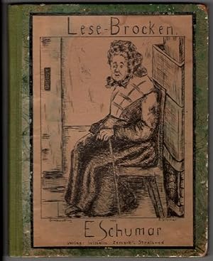 Lese-Brocken - Lesebrocken. Mit 24 eigenen Ferderzeichnungen von E. Schumar.