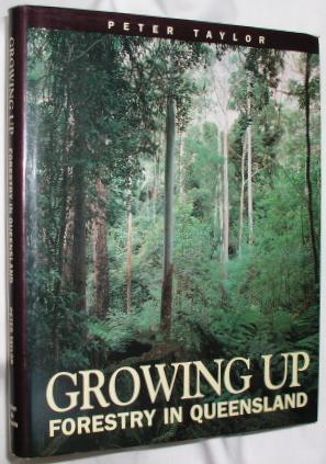Immagine del venditore per Growing Up: Forestry in Queensland venduto da E. Manning Books