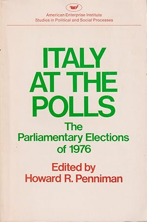 Immagine del venditore per Italy At The Polls: The Parliamentary Elections Of 1976 venduto da Jonathan Grobe Books