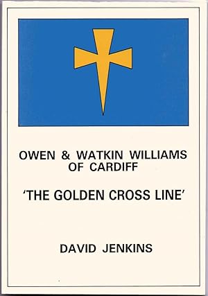 The Golden Cross Line Owen & Watkin Williams of Cardiff