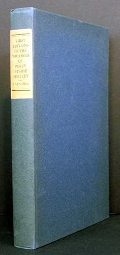 A Descriptive Catalogue of the First Editions in Book Form of the Writings of Percy Bysshe Shelley