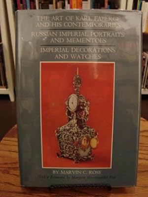 Imagen del vendedor de ART (THE) OF KARL FABERGE AND HIS CONTEMPORARIES: RUSSIAN IMPERIAL PORTRAITS AND MEMENTOES- IMPERIAL DECORATIONS AND WATCHES; a la venta por Counterpoint Records & Books
