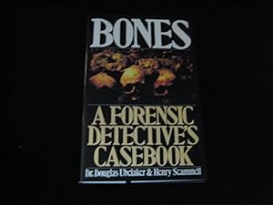 BONES: A Forensic Detective's Casebook
