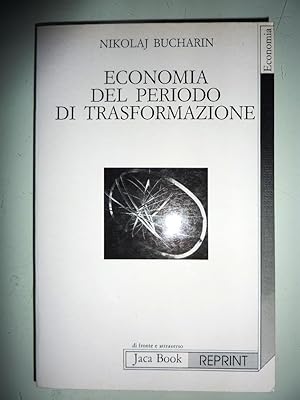 "Economia del Periodo di Trasformazione. Reprint Jaca Book"