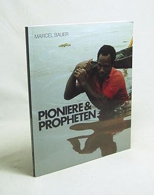 Bild des Verkufers fr Pioniere & Propheten / Marcel Bauer u.a. zum Verkauf von Versandantiquariat Buchegger