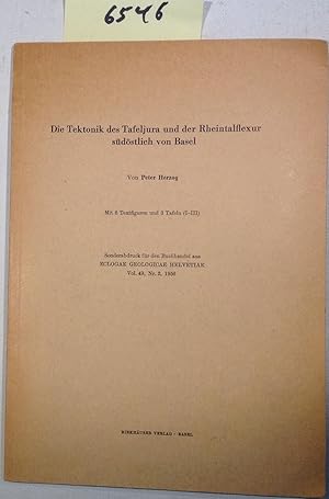 Die Tektonik Des Tafeljura Und Der Rheintalflexur Südöstlich Von Basel - Sonderabdruck Für Den Bu...
