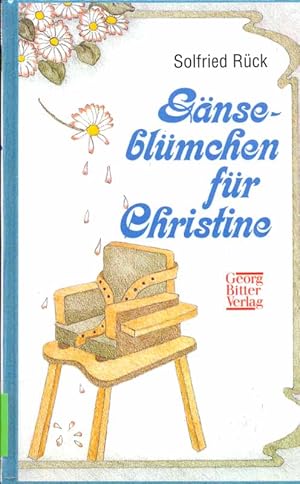 Imagen del vendedor de Gnseblmchen fr Christine. a la venta por Online-Buchversand  Die Eule