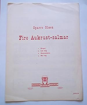 Seller image for Fire Aukrust-Salmar: 1. Morgen, 2. Laer Meg, 3. Harpespelaren, 4. Mot Dag (Sheet Music) for sale by Bloomsbury Books