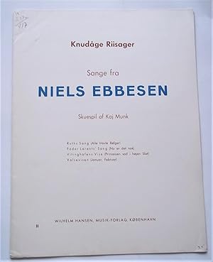 Sange Fra Niels Ebbesen, Skuespil Af Kaj Munk: Ruths Sang, Fader Lorents' Sang, Vitinghofens Vise...