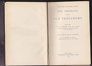 Bild des Verkufers fr The Theology of the Old Testament by the late A. B. Davidson, Edited from the author's manuscripts by S.D.F. Salmond. [International Theological Library] zum Verkauf von Meir Turner
