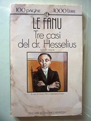 "TRE CASI DEL DR. HESSELIUS. A cura di Gianni Pilo e Sebastiano Fusco. Edizione Integrale. Prima ...