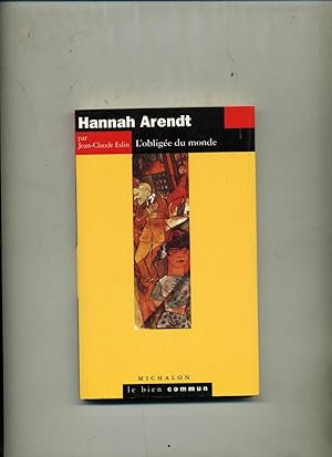 Image du vendeur pour HANNAH ARENDT L OBLIGE DU MONDE. mis en vente par Librairie CLERC