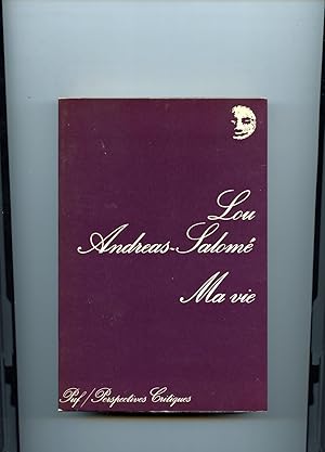 MA VIE esquisse de quelques souvenirs. Edition posthume par Ernst Pfeiffer . Préface de Jacques N...