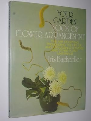 Your Garden : Book of Flower Arrangement