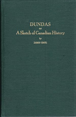 Dundas; or a Sketch of Canadian History.