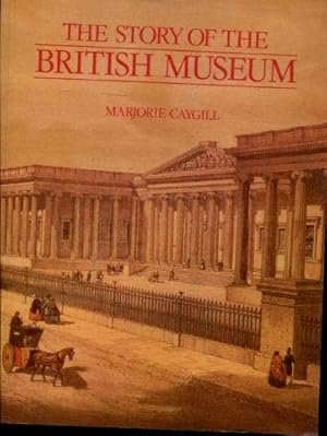 THE STORY OF THE BRITISH MUSEUM.