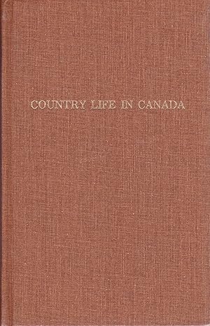 Country Life in Canada Fifty Years Ago.