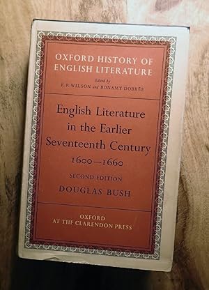 OXFORD HISTORY OF ENGLISH LITERATURE : ENGLISH LITERATURE IN THE EARLIER SEVENTEENTH CENTURY, 160...