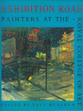 Imagen del vendedor de Exhibition Road: Painters at the Royal College of Art a la venta por LEFT COAST BOOKS