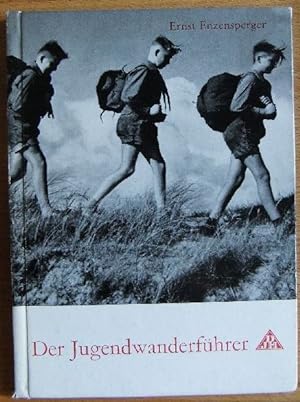 Der Jugendwanderführer : Taschenbuch zur Vorbereitung u. zum Nachschlagen. Hrsg. vom Dt. Jugendhe...