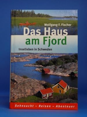 Seller image for Das Haus am Fjord - Inselleben in Schweden for sale by Buch- und Kunsthandlung Wilms Am Markt Wilms e.K.