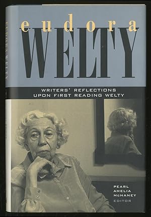 Image du vendeur pour Eudora Welty: Writers' Reflections Upon First Reading Welty mis en vente par Between the Covers-Rare Books, Inc. ABAA
