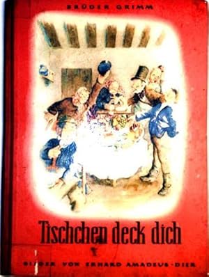 Tischchen deck dich - Bunte Märchenwelt Nr. 1: Tischchen deck dich, Goldesel, Knüppel aus dem Sac...