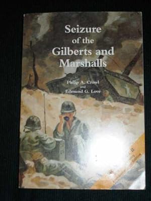 Seizure of the Gilberts and Marshalls: World War II 50th Anniversary Commemorative Edition