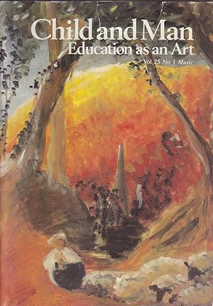 Immagine del venditore per Child and Man: Education as an Art Music Vol. 25 No. 1 venduto da Mr Pickwick's Fine Old Books