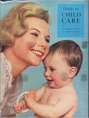 Guide to Child Care: Including a Collection of Expert Advice