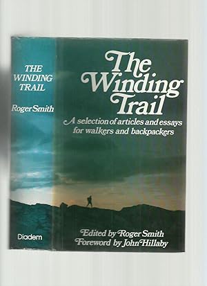 Seller image for The Winding Trail; a Selection of Articles and Essays for Walkers and Backpackers for sale by Roger Lucas Booksellers