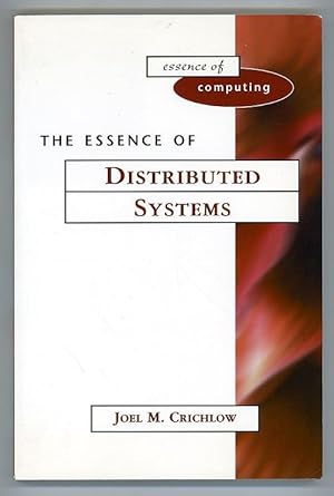 Seller image for The Essence of Distributed Systems for sale by Andmeister Books