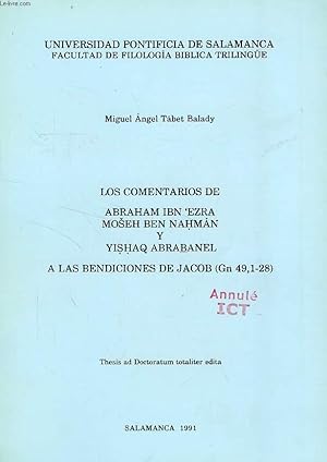 Imagen del vendedor de LOS COMENTARIOS DE ABRAHAM IBN 'EZRA MOSEH BEN NAHMAN Y YISHAQ ABRABANEL A LAS BENDICIONES DE JACOB (Gn 49, 1-28) (TESIS) a la venta por Le-Livre