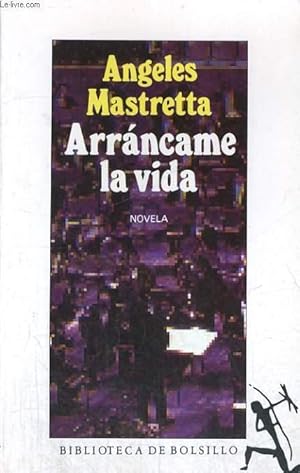 Seller image for ARRANCAME LA VIDA for sale by Le-Livre