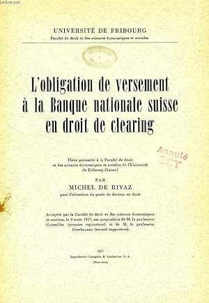 Seller image for L'OBLIGATION DE VERSEMENT A LA BANQUE NATIONALE SUISSE EN DROIT DE CLEARING (THESE) for sale by Le-Livre