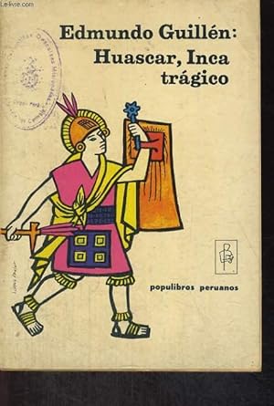 Imagen del vendedor de HUASCAR, EL INCA TRAGICO a la venta por Le-Livre