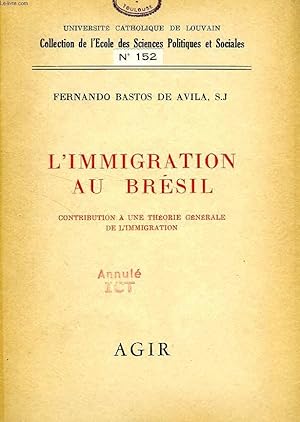 Image du vendeur pour L'IMMIGRATION AU BRESIL, CONTRIBUTION A UNE THEORIE GENERALE DE L'IMMIGRATION mis en vente par Le-Livre