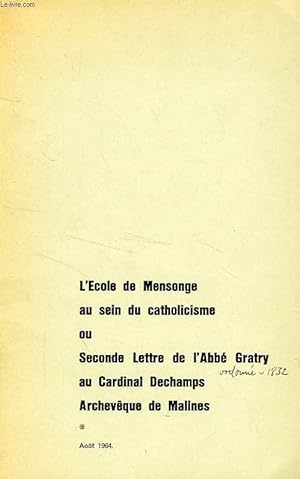 Seller image for L'ECOLE DE MENSONGE AU SEIN DU CATHOLICISME, OU SECONDE LETTRE DE L'ABBE GRATRY AU CARDINAL DECHAMPS, ARCHEVEQUE DE MALINES for sale by Le-Livre