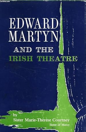 Seller image for EDWARD MARTYN AND THE IRISH THEATRE (THESIS) for sale by Le-Livre