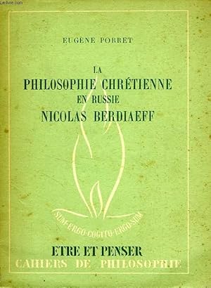 Bild des Verkufers fr LA PHILOSOPHIE CHRETIENNE EN RUSSIE, NICOLAS BERDIAEFF zum Verkauf von Le-Livre