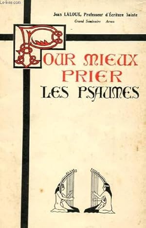 Seller image for POUR MIEUX PRIER LES PSAUMES for sale by Le-Livre