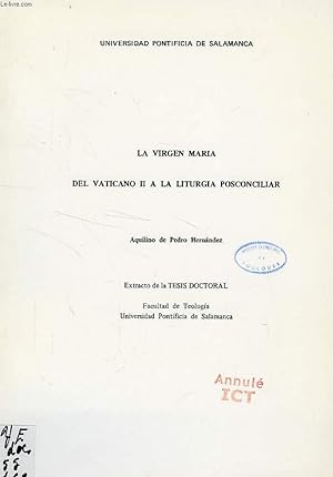 Imagen del vendedor de LA VIRGEN MARIA DEL VATICANO II A LA LITURGIA POSCONCILIAR a la venta por Le-Livre