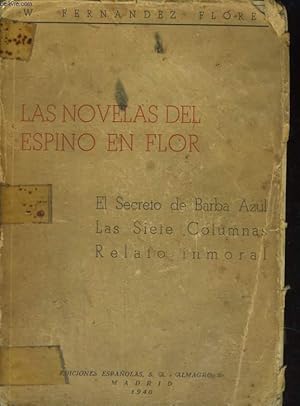 Bild des Verkufers fr LAS NOVELAS DEL ESPINO EN FLOR, (El secreto de Barba Azul. Las siete columnas. Relato inmoral). zum Verkauf von Le-Livre