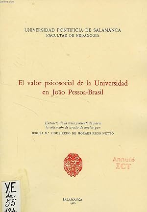 Imagen del vendedor de EL VALOR PSICOSOCIAL DE LA UNIVERSIDAD EN JOO PESSOA-BRASIL a la venta por Le-Livre