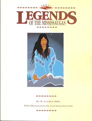 LEGENDS OF THE MISSISSAUGAS,